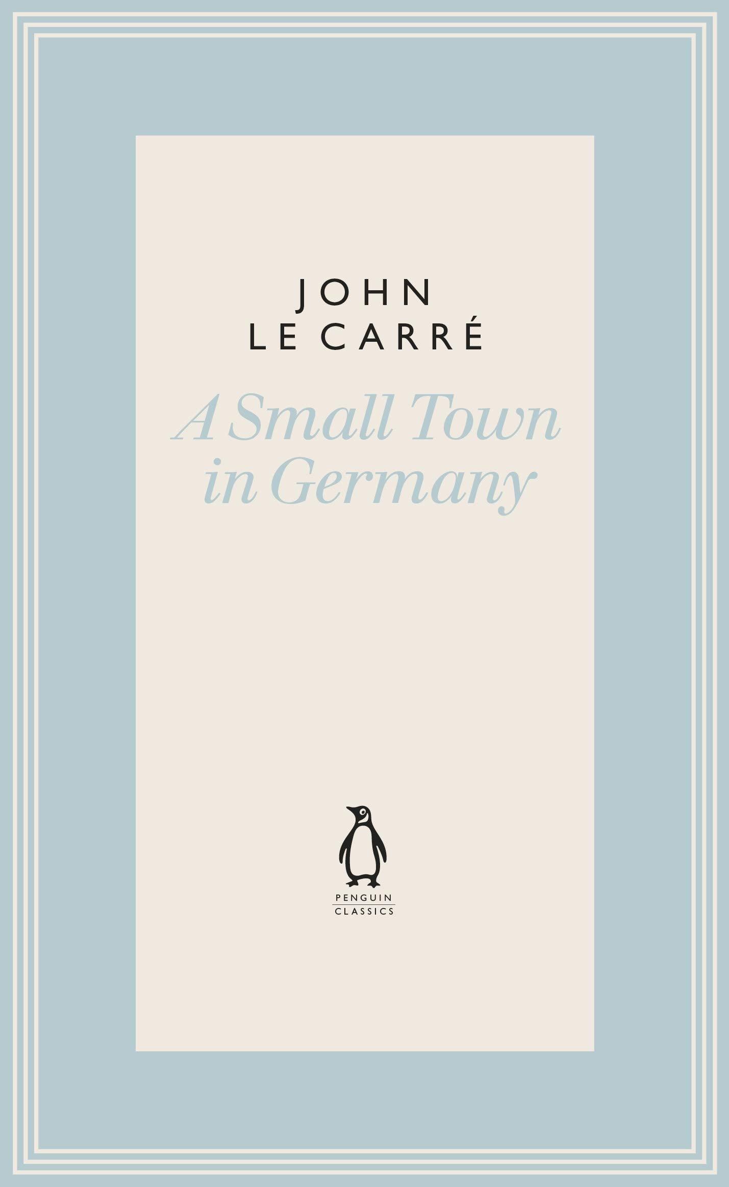 A Small Town in Germany (The Penguin John le Carré Hardback Collection)