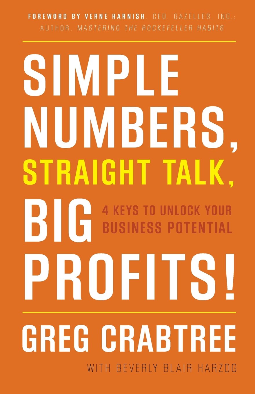 Simple Numbers, Straight Talk, Big Profits!: 4 Keys