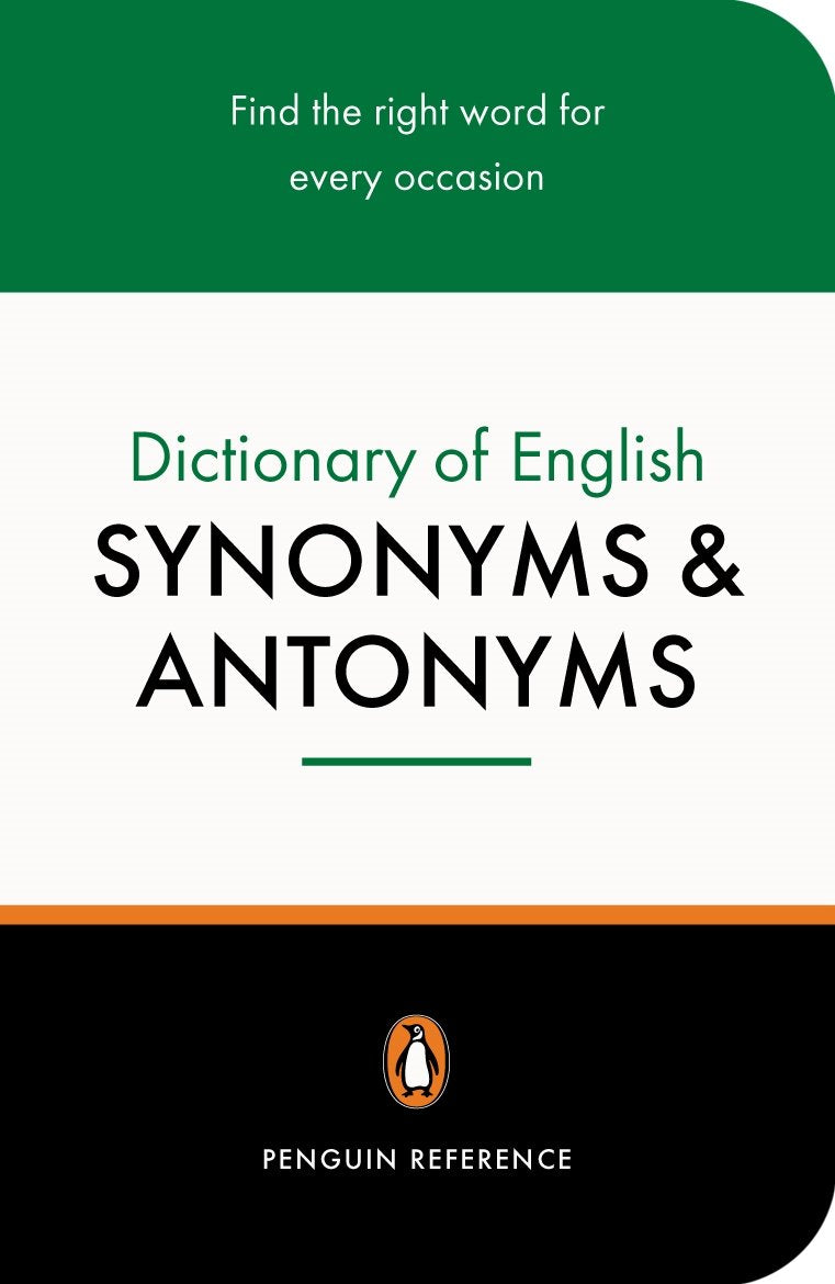 Dictionary of English Synonyms and Antonyms, The Penguin: Revised Edition (Reference)