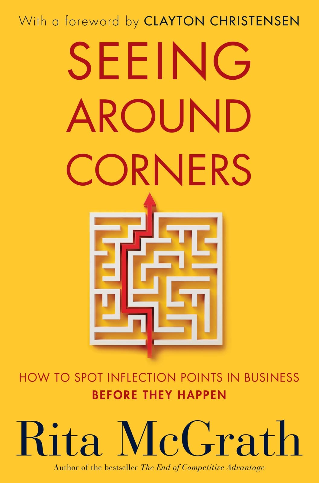 Seeing Around Corners: How to Spot Inflection Points in Business
