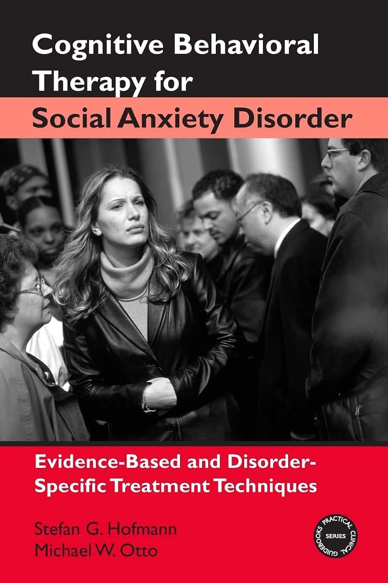 Cognitive Behavioral Therapy for Social Anxiety Disorder (Practical Clinical Guidebooks)