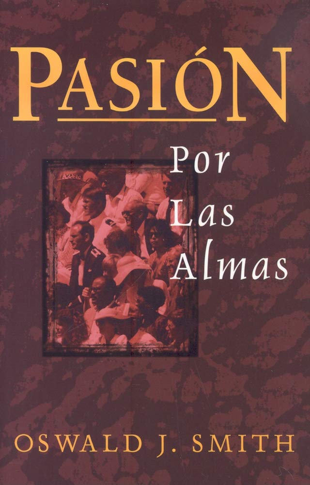 Pasion por las Almas (Passion for Souls) (Spanish Edition)