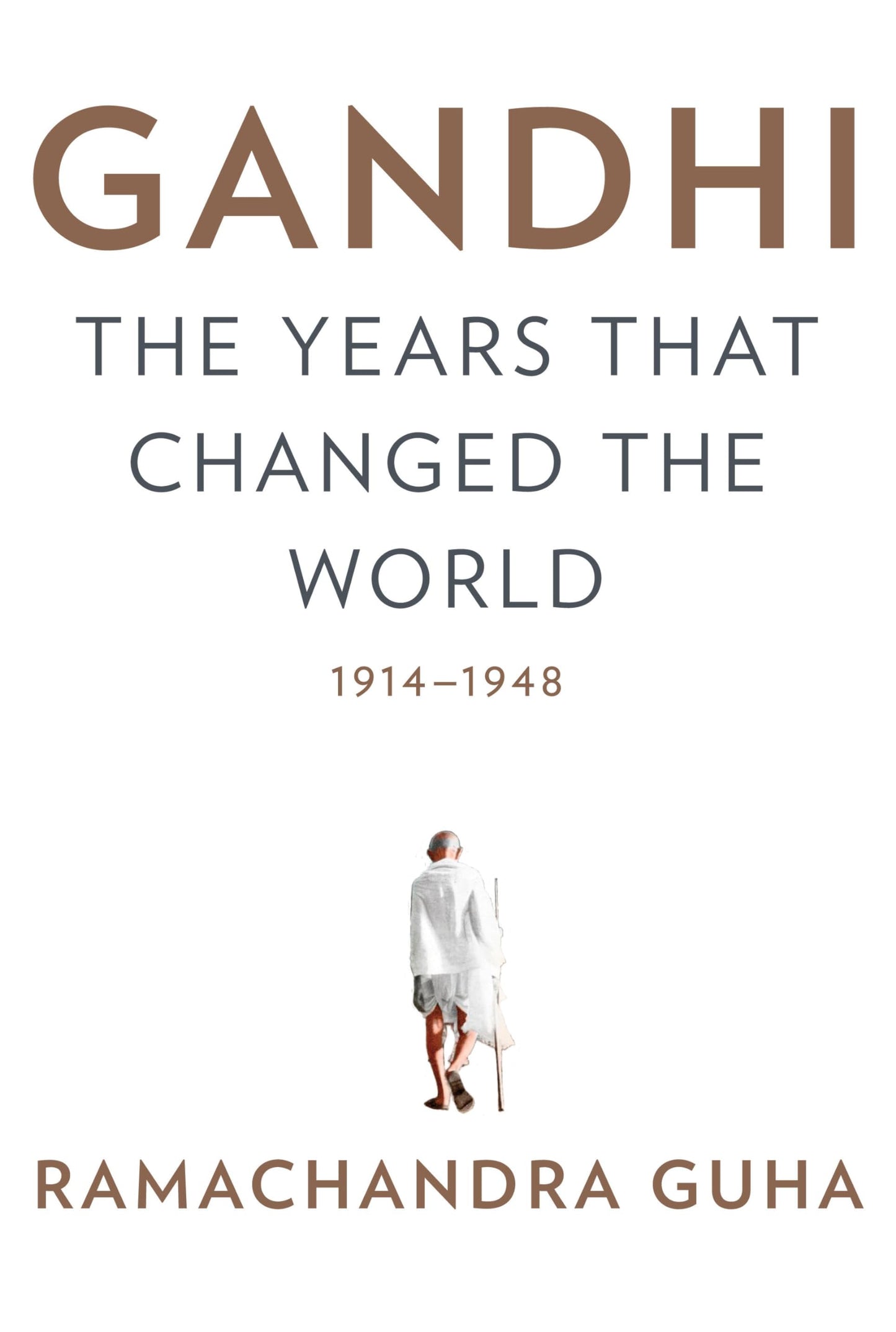 Gandhi: The Years That Changed the World, 1914-1948
