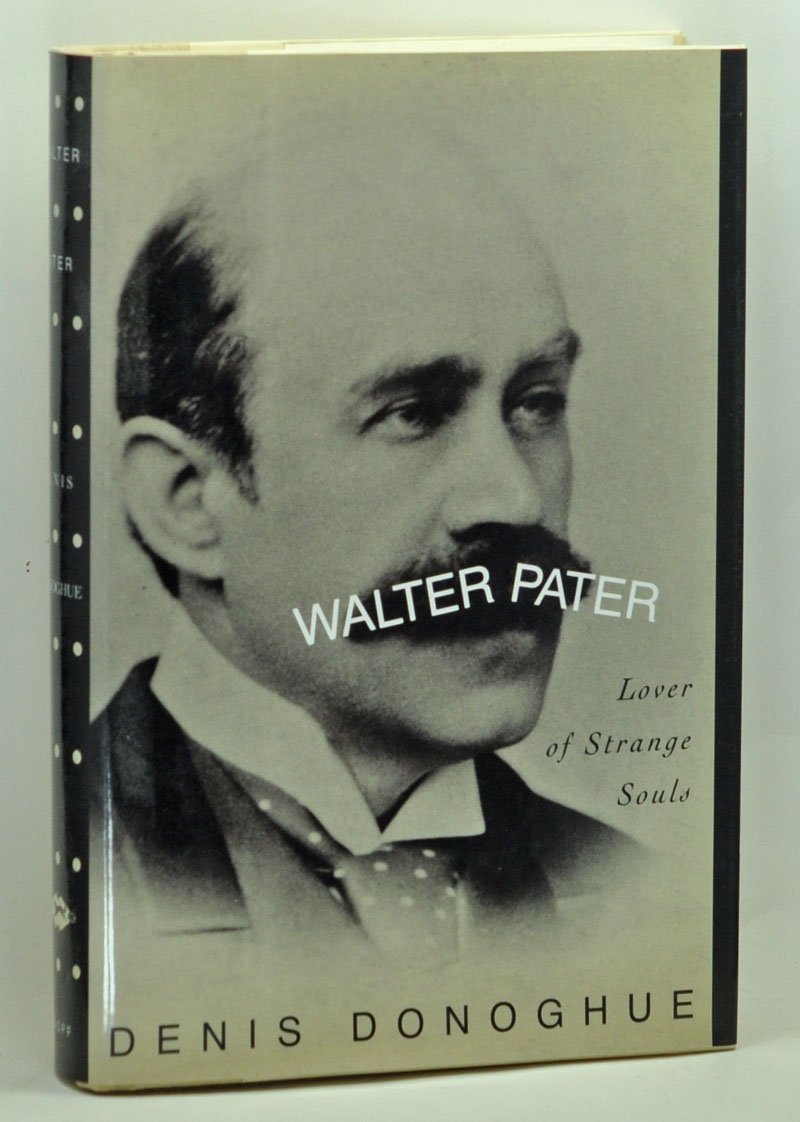 Walter Pater: Lover of Strange Souls