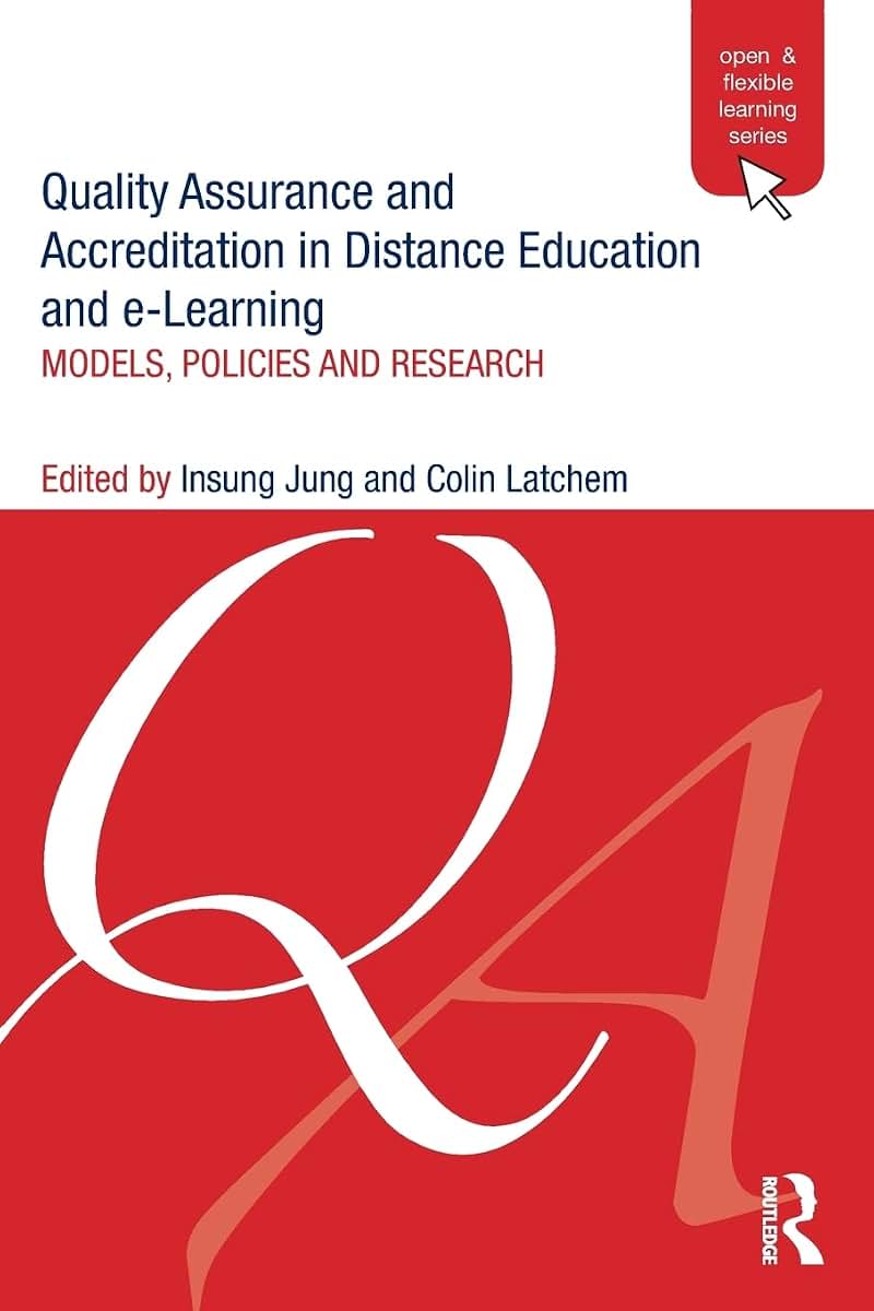 Quality Assurance and Accreditation in Distance Education and e-Learning: Models, policies and research
