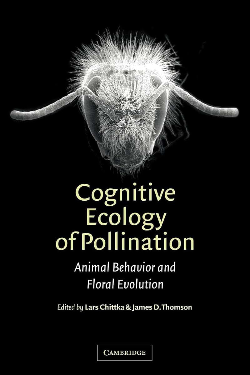Cognitive Ecology of Pollination: Animal Behaviour and Floral Evolution