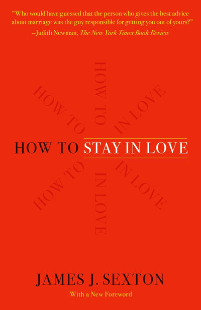 How to Stay in Love by Sexton, James J.