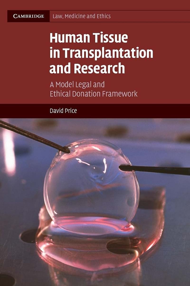 Human Tissue in Transplantation and Research (Cambridge Law, Medicine and Ethics, Series Number 10)