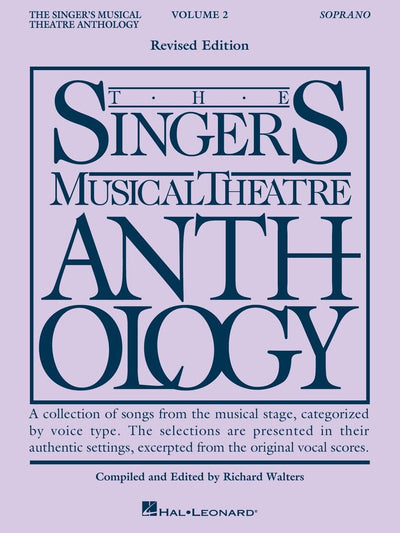 The Singer's Musical Theatre Anthology: Soprano, Volume 2 Medium Difficulty Vocal Songbook with Piano Accompaniment and Lyrics Broadway Sheet Music for Auditions Recitals and Stage Performance