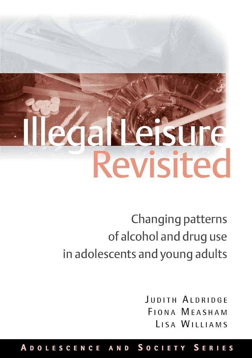 Illegal Leisure Revisited (Adolescence and Society)