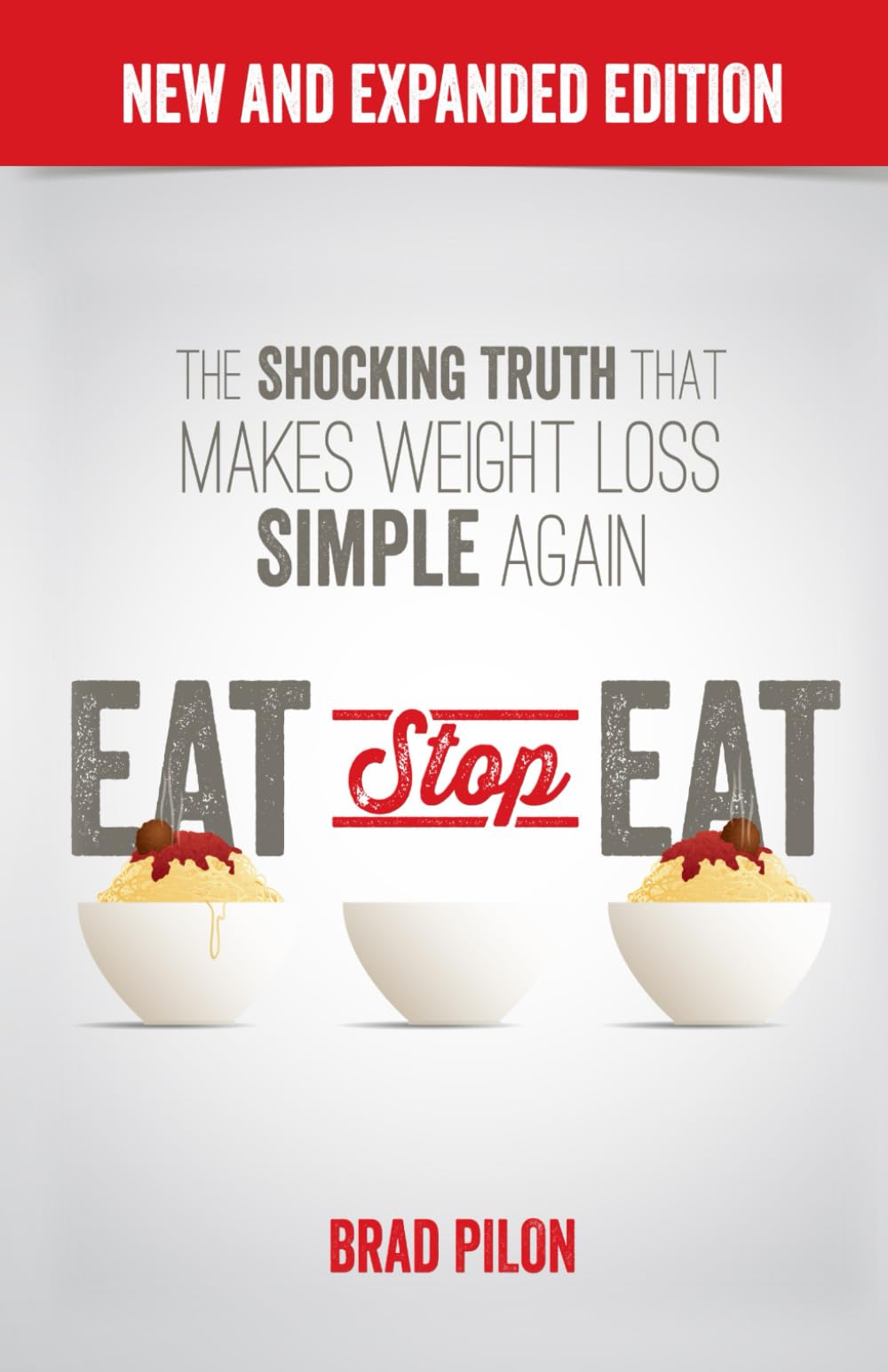 Eat Stop Eat: Intermittent Fasting for Health and Weight Loss