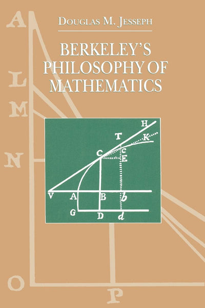 Berkeley's Philosophy of Mathematics (Science and Its Conceptual Foundations series)