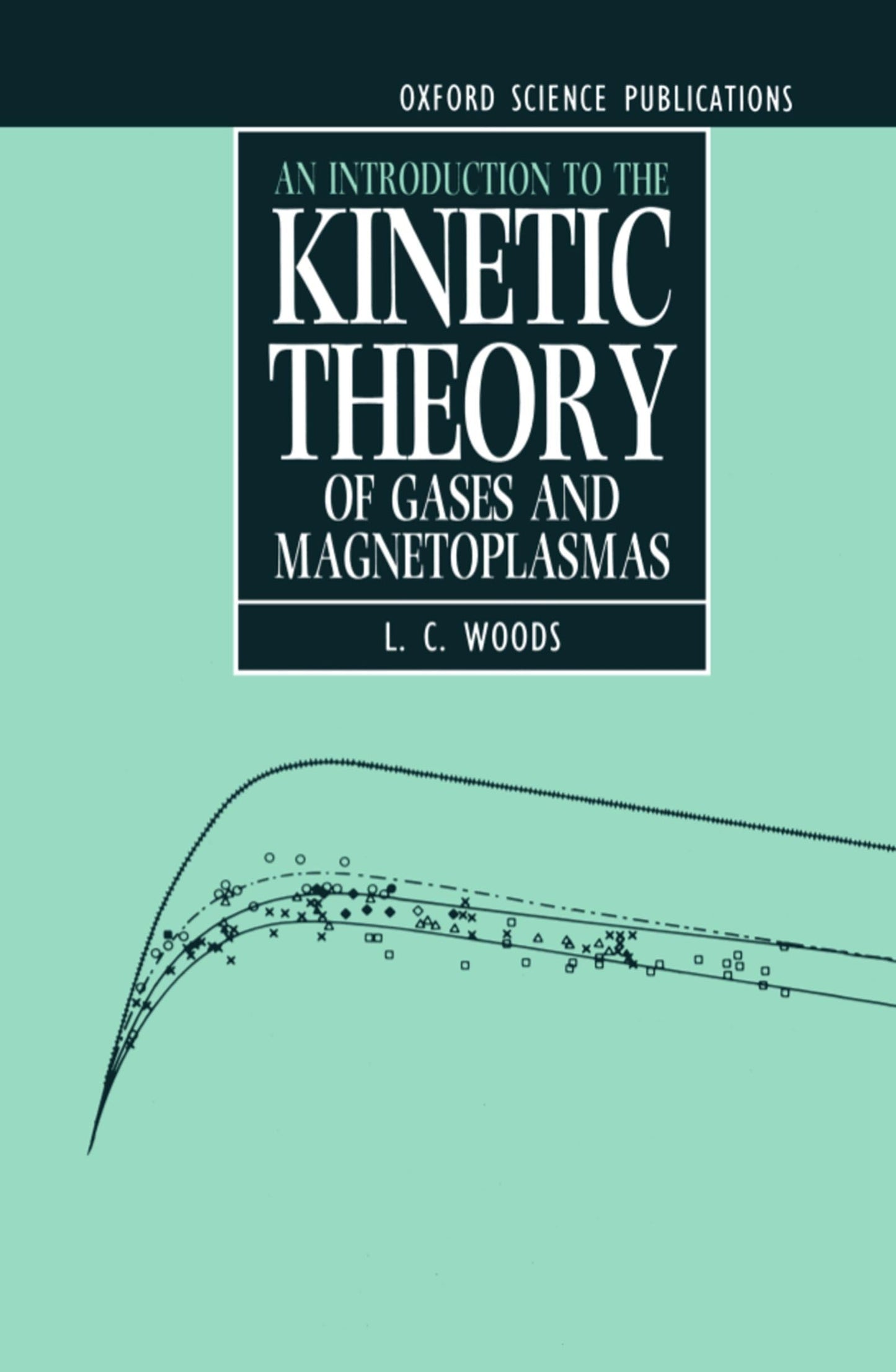 An Introduction to the Kinetic Theory of Gases and Magnetoplasmas (Oxford Science Publications)