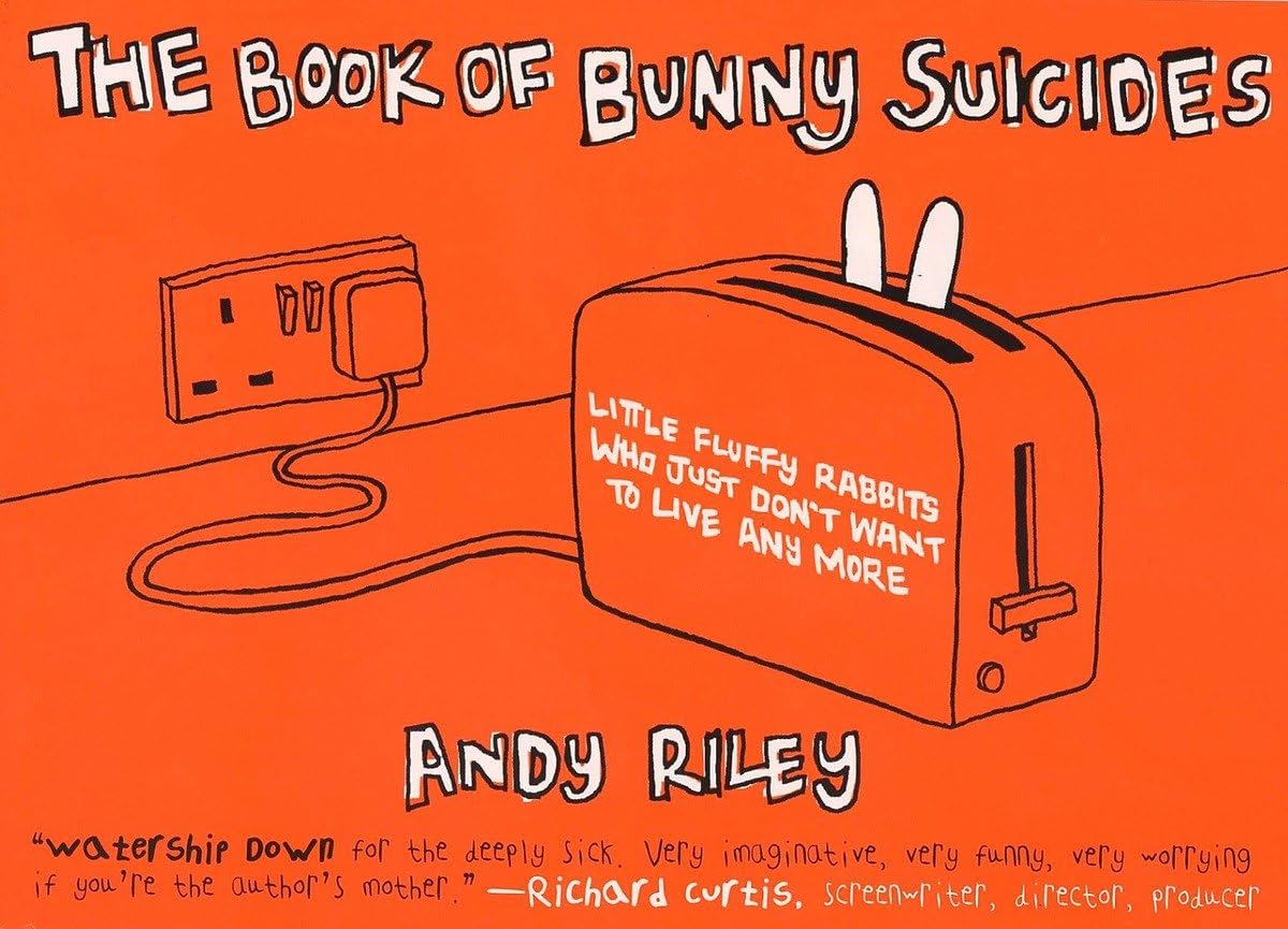 The Book of Bunny Suicides: Little Fluffy Rabbits Who Just D