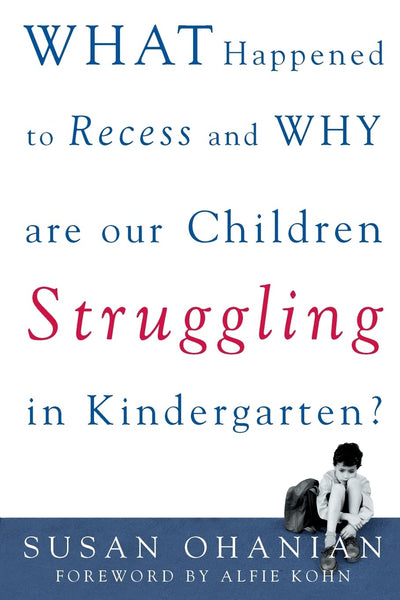 What Happened to Recess and Why Are Our Children Struggling in Kindergarten?