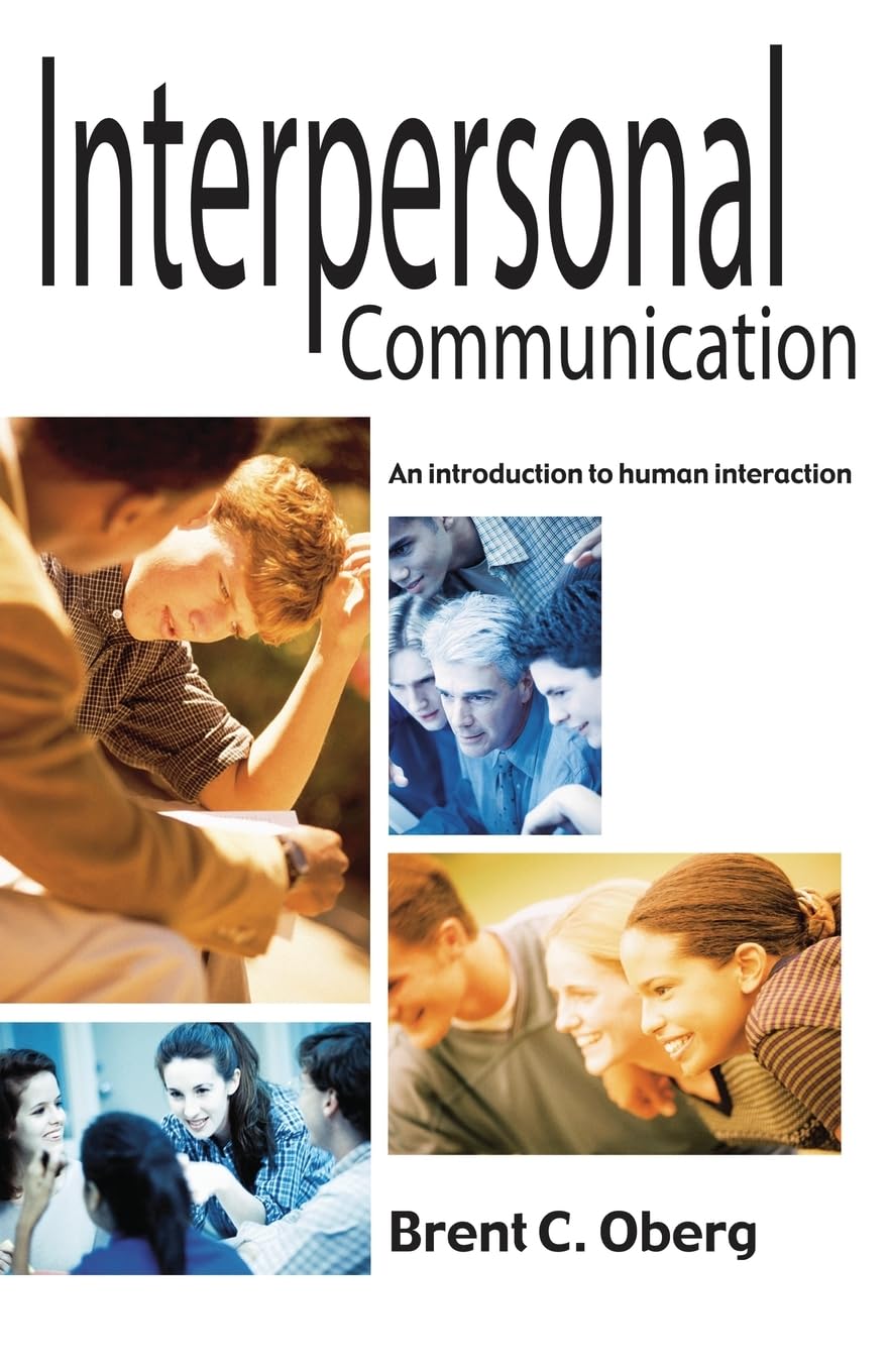Interpersonal Communication: An Introduction to Human Interaction