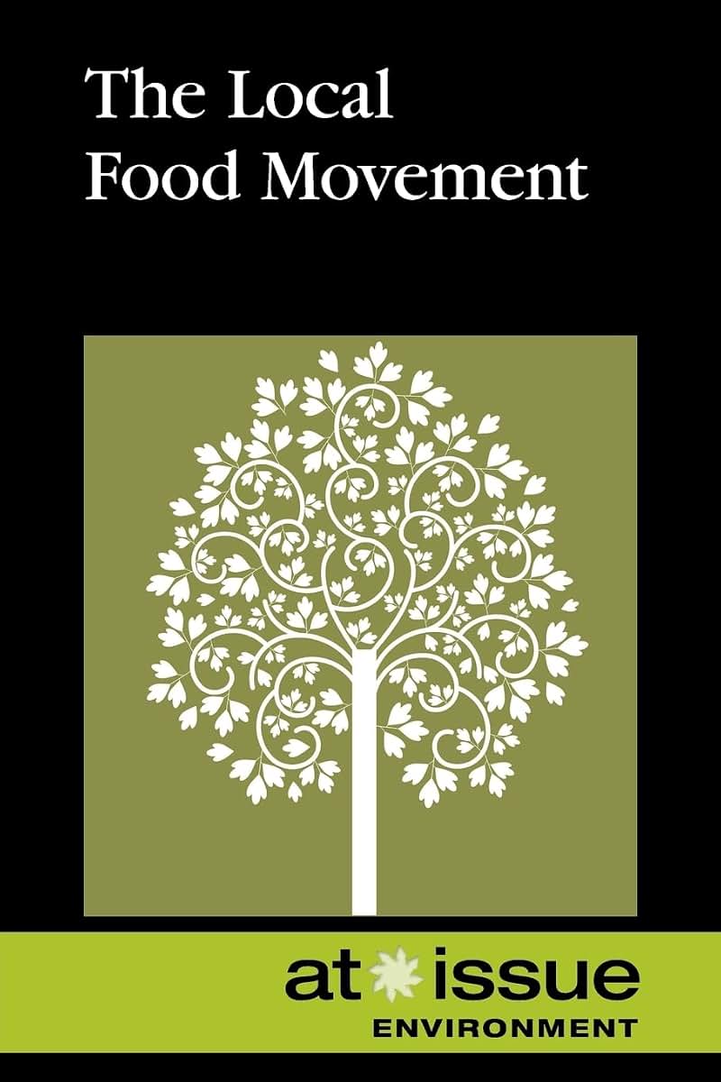 The Local Food Movement (At Issue)