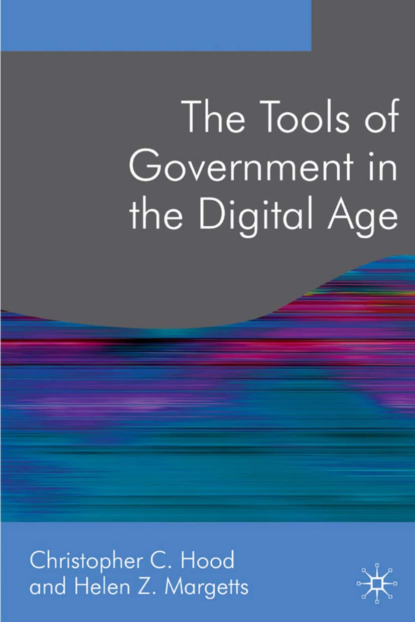 The Tools of Government in the Digital Age (Public Policy and Politics, 14)
