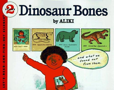 Dinosaur Bones: An Appealing Science Book About Fossil Discovery for Kids (Ages 4-8) (Let's-Read-and-Find-Out Science 2)