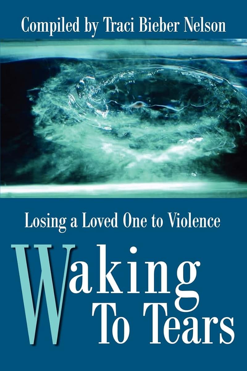 Waking To Tears: Losing a Loved One to Violence