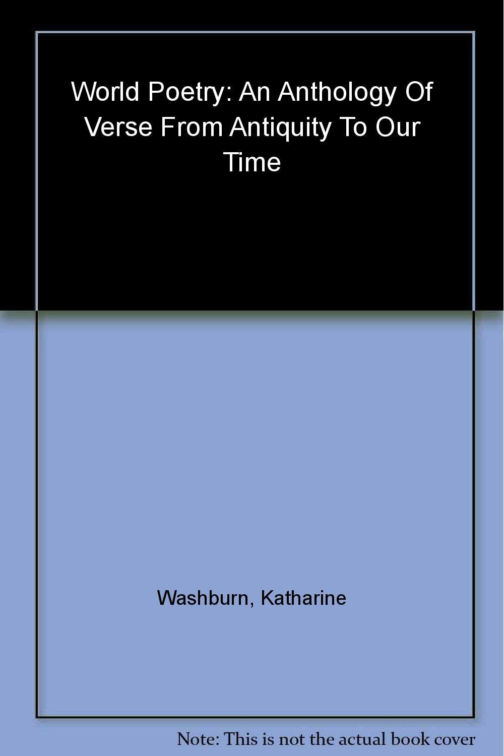 World Poetry: An Anthology of Verse from Antiquity to Our Ti