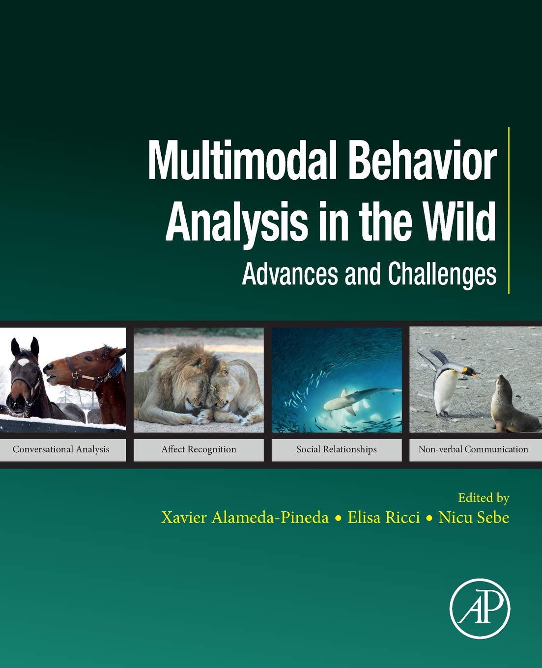 Multimodal Behavior Analysis in the Wild: Advances and Challenges (Computer Vision and Pattern Recognition)