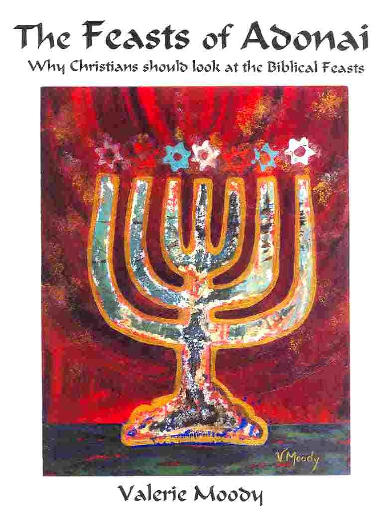 The Feasts of Adonai, Why Christians Should Look at the Bibl