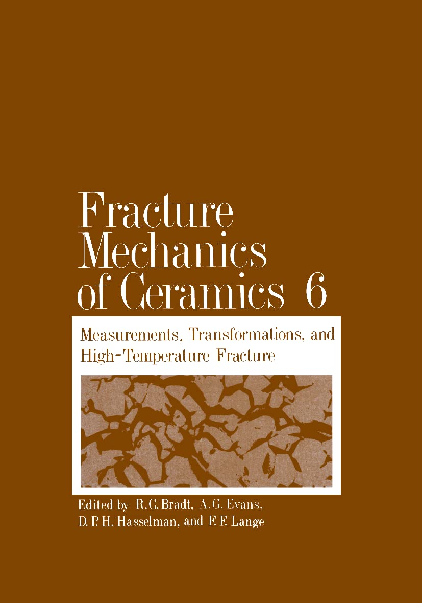 Fracture Mechanics of Ceramics 6