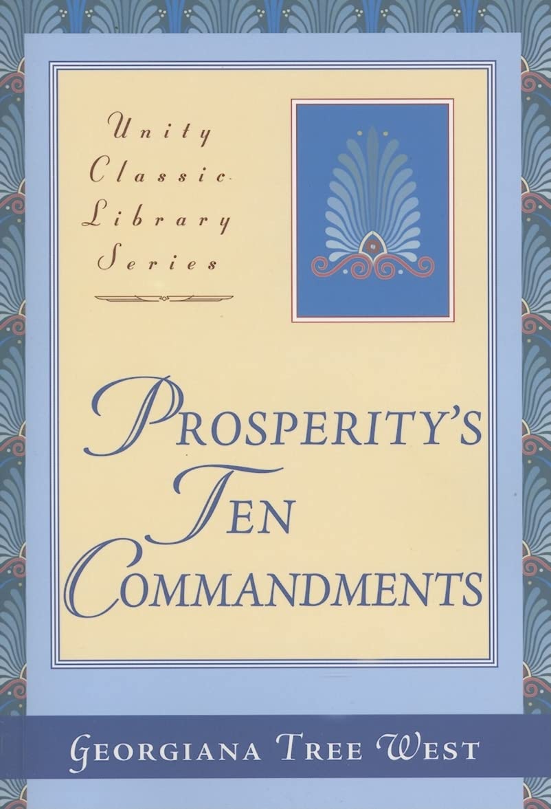 Prosperity's Ten Commandments (Unity Classic Library) by Wes