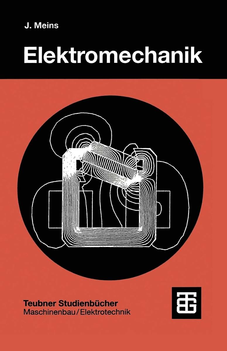 Elektromechanik (Teubner Studienbcher Technik) (German Edition)