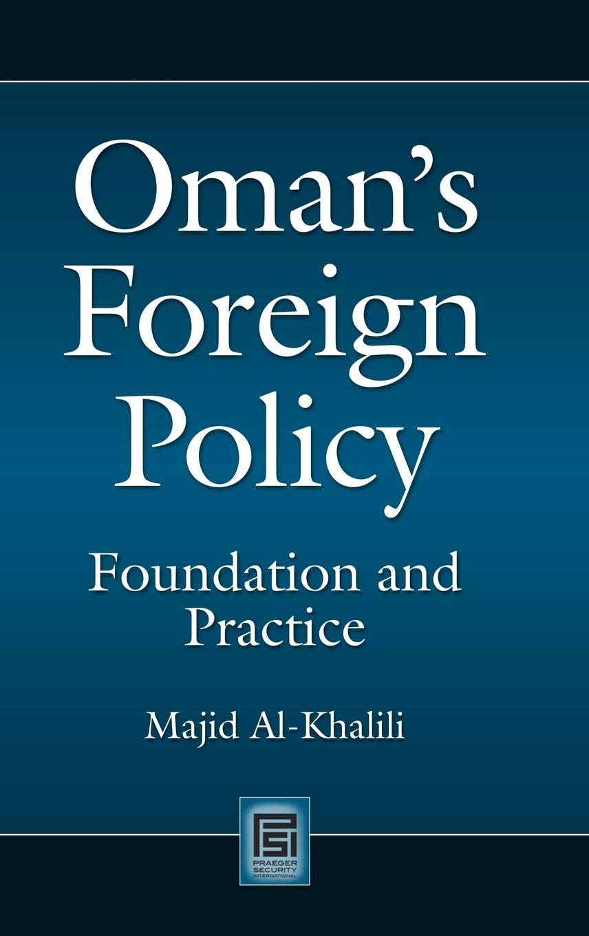 Oman's Foreign Policy: Foundation and Practice (Praeger Security International)
