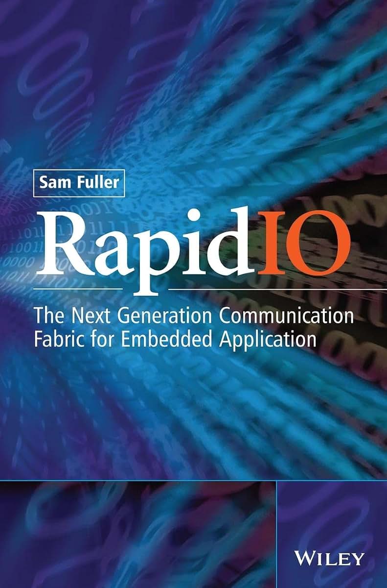 RapidIO: The Embedded System Interconnect