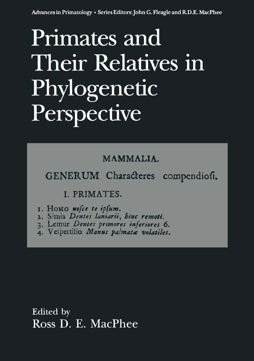 Primates and Their Relatives in Phylogenetic Perspective (Advances in Primatology)