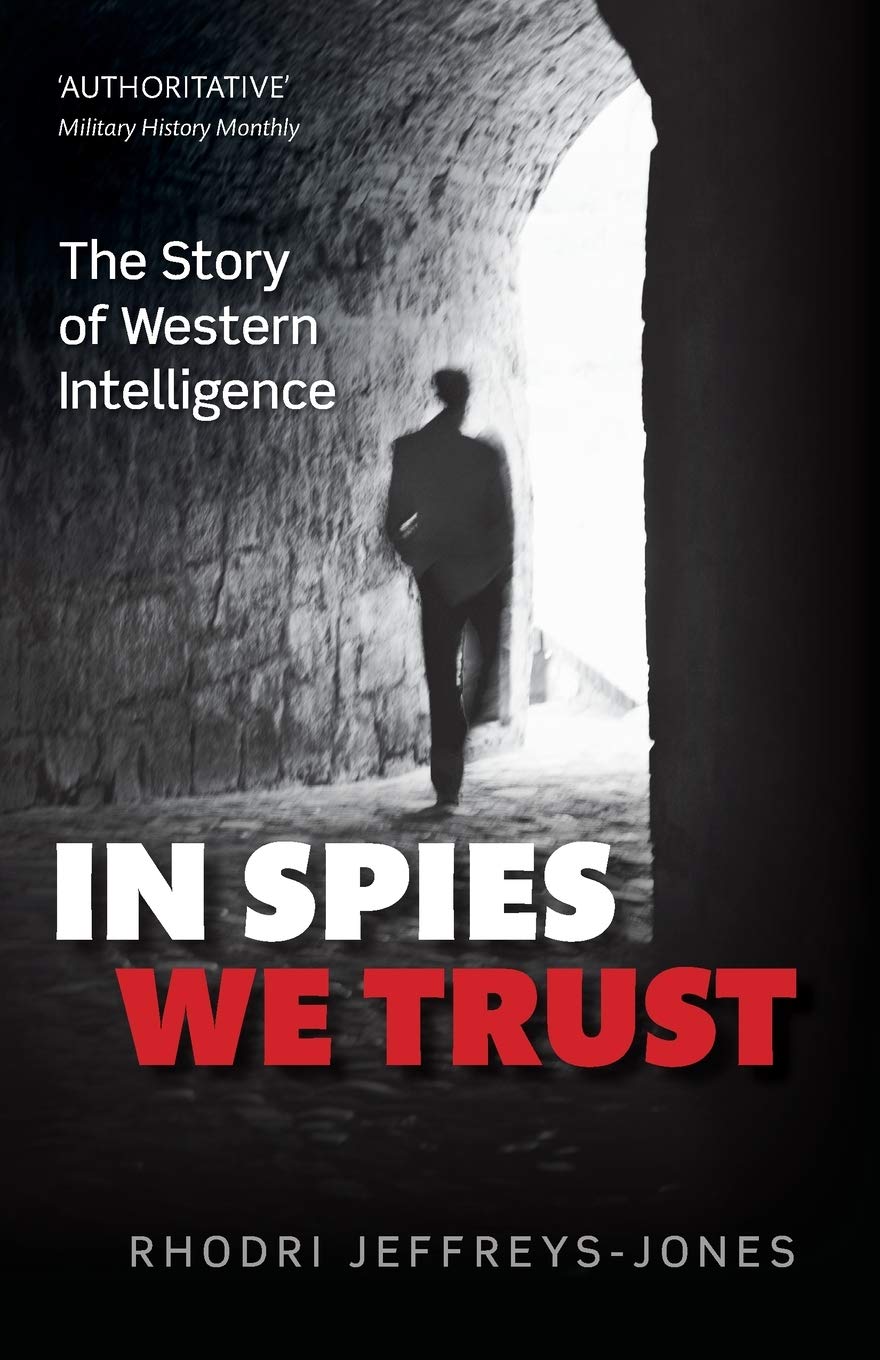 In Spies We Trust: The Story of Western Intelligence