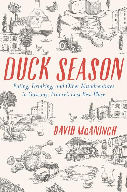 Duck Season: Eating, Drinking, and Other Misadventures in Ga