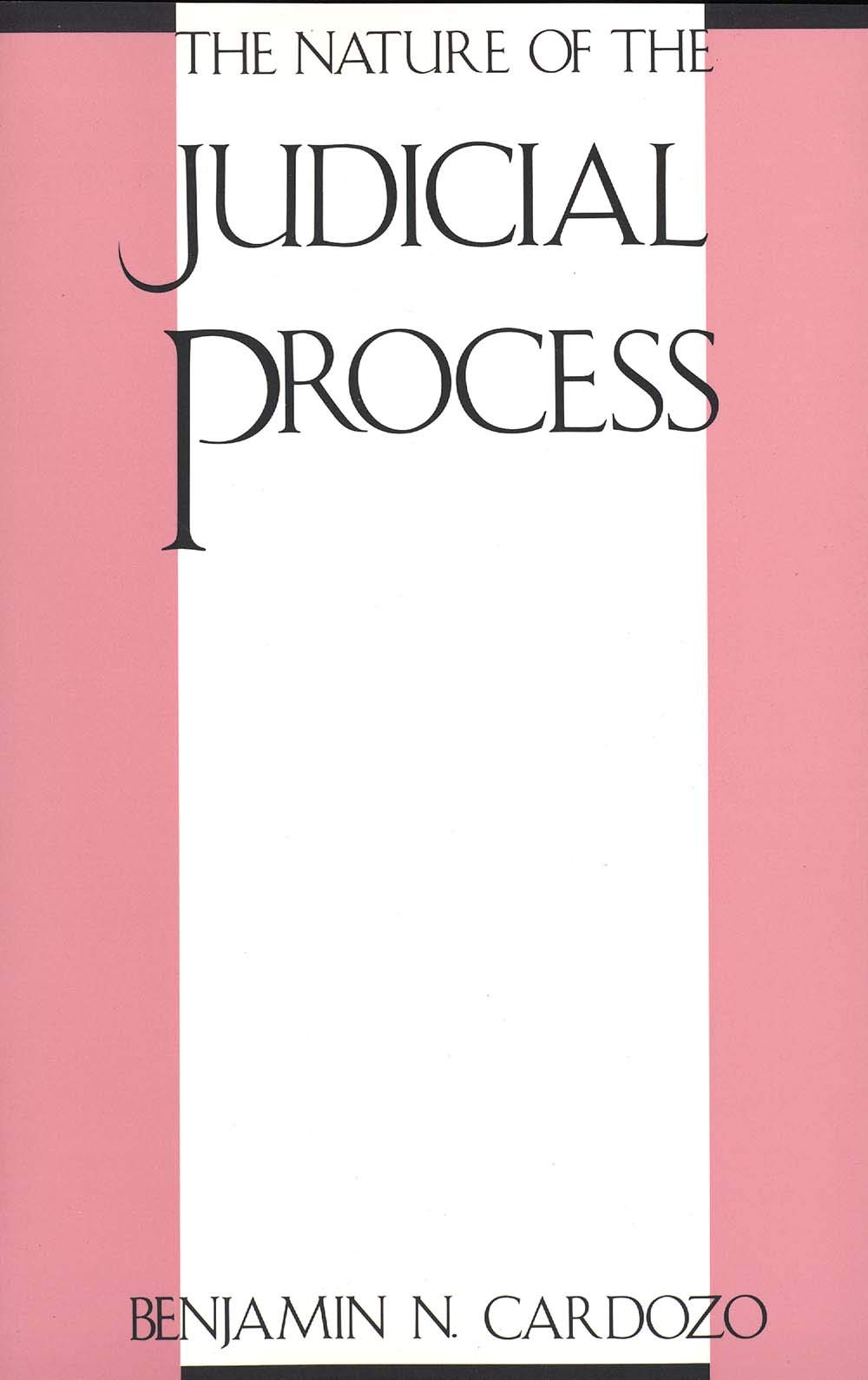 Nature of the Judicial Process (The Storrs Lectures Series)