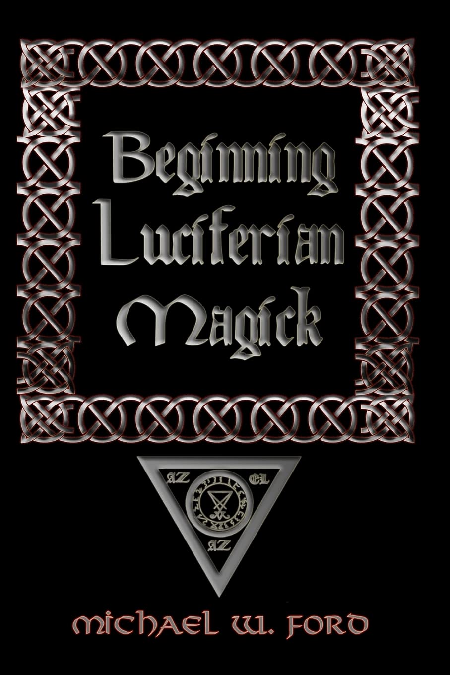 BEGINNING LUCIFERIAN MAGICK