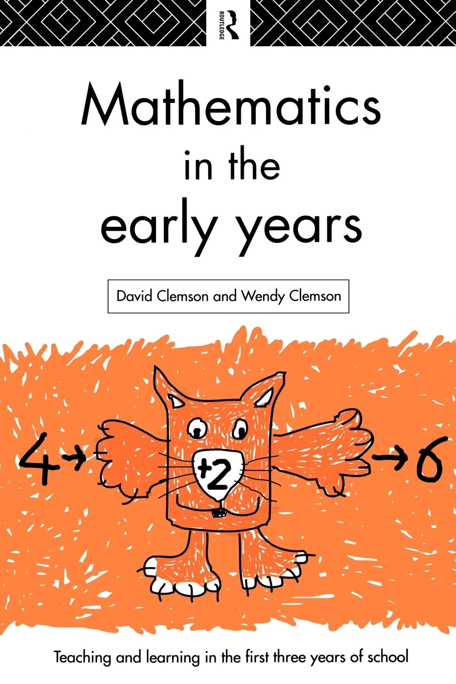 Mathematics in the Early Years (Teaching and Learning in the First Three Years of School)