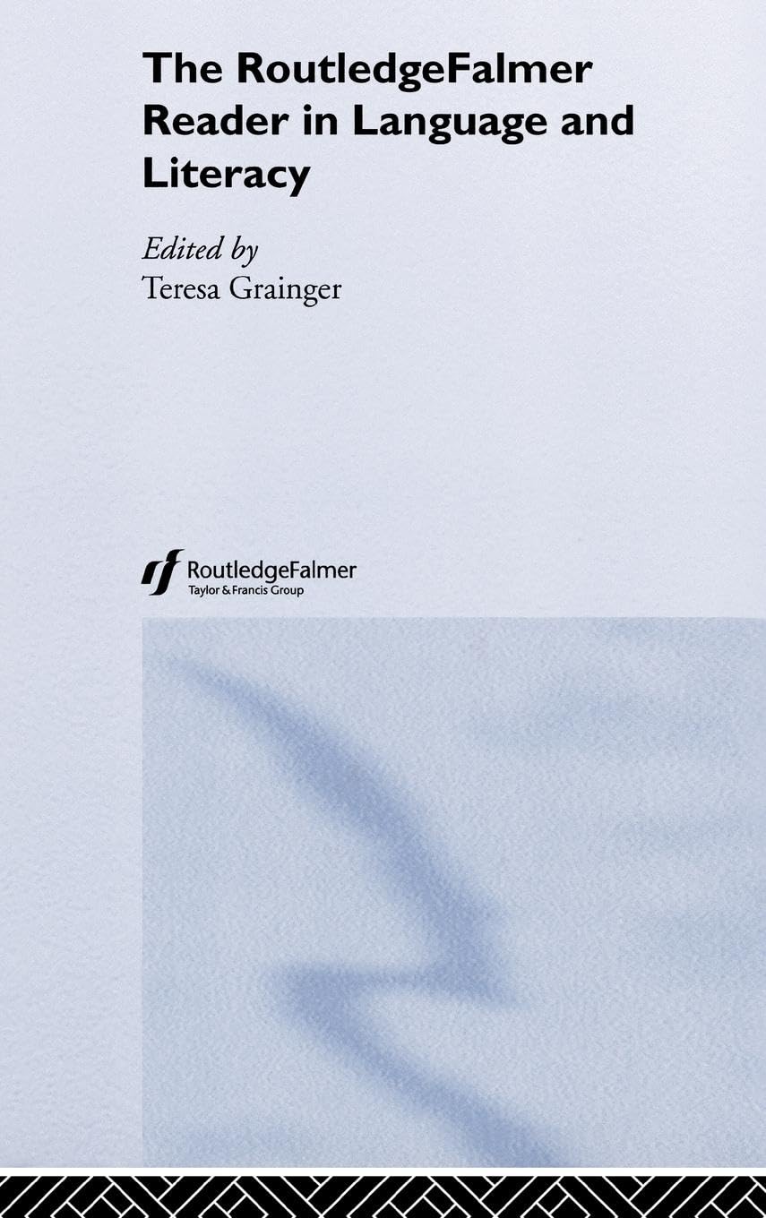 The RoutledgeFalmer Reader in Language and Literacy (RoutledgeFalmer Readers in Education)