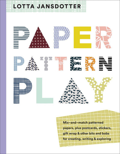 Lotta Jansdotter Paper, Pattern, Play: Scandi-chic paper crafts and patterns from designer Lotta Jansdotter.