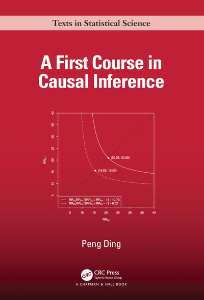 A First Course in Causal Inference (Chapman & Hall/CRC Texts in Statistical Science)