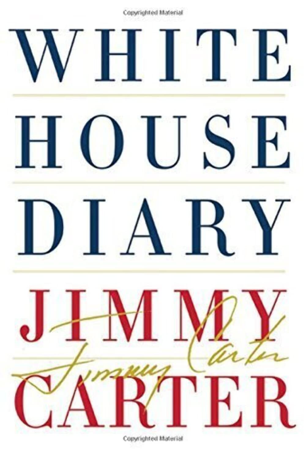 White House Diary by Carter, Jimmy