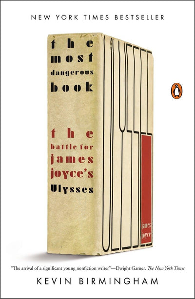 The Most Dangerous Book: The Battle for James Joyce's Ulysse
