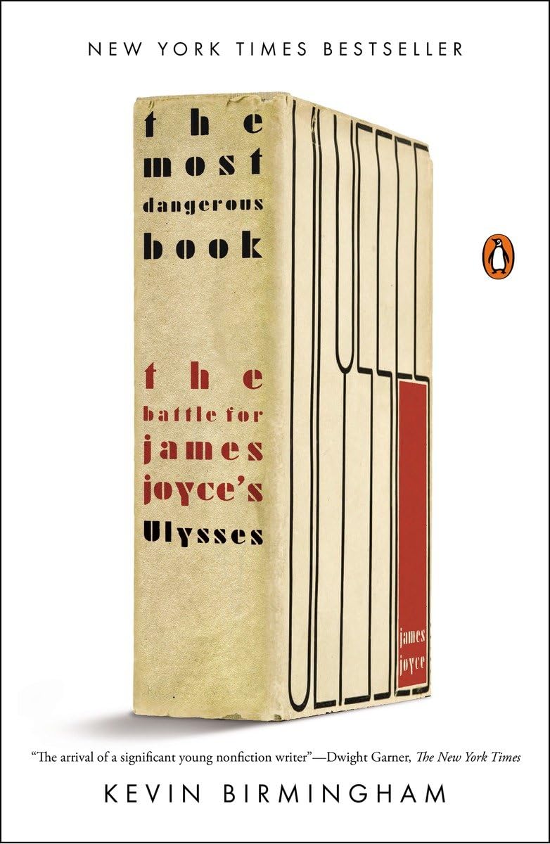 The Most Dangerous Book: The Battle for James Joyce's Ulysse