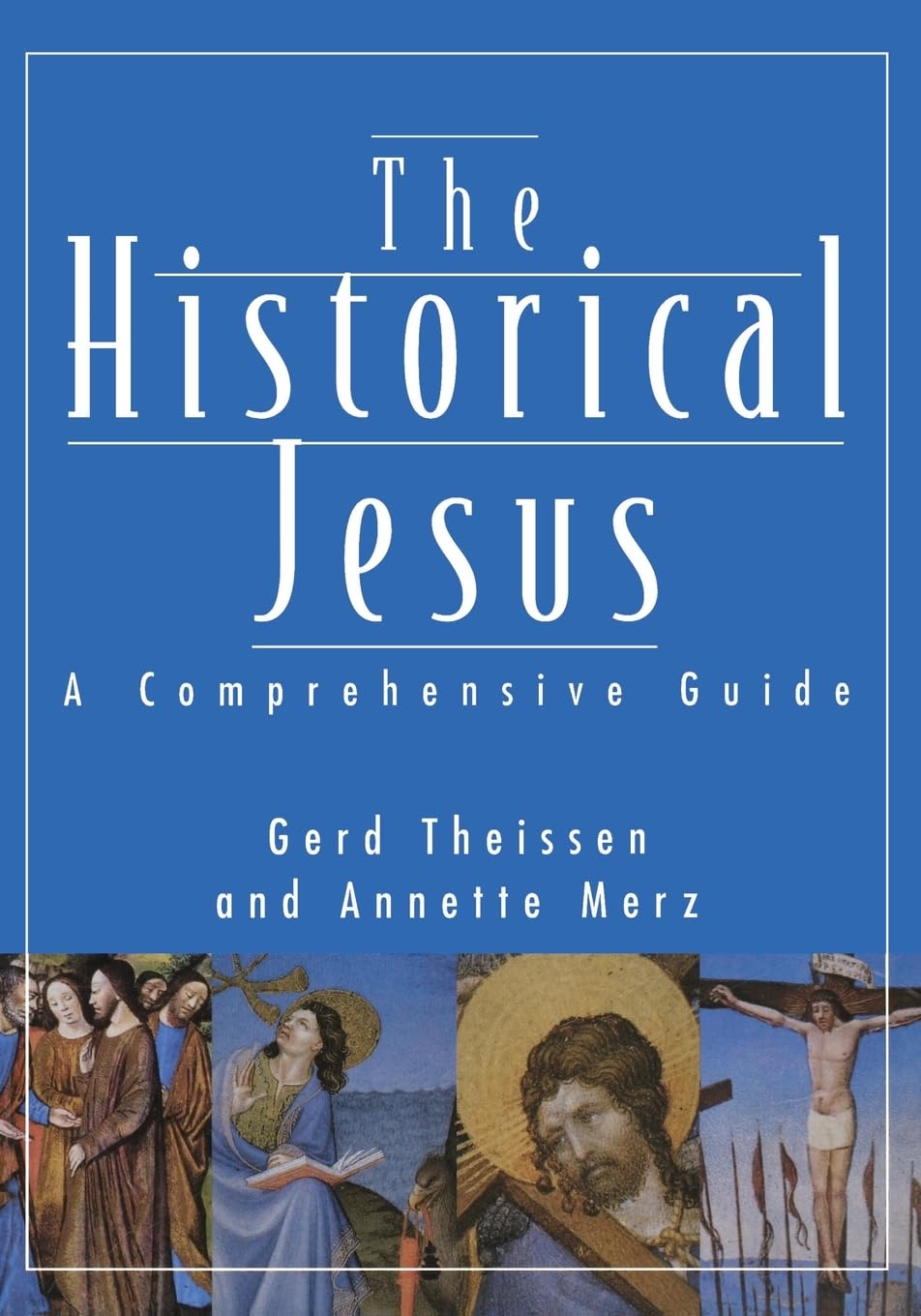 The Historical Jesus: A Comprehensive Guide by Merz, Annette