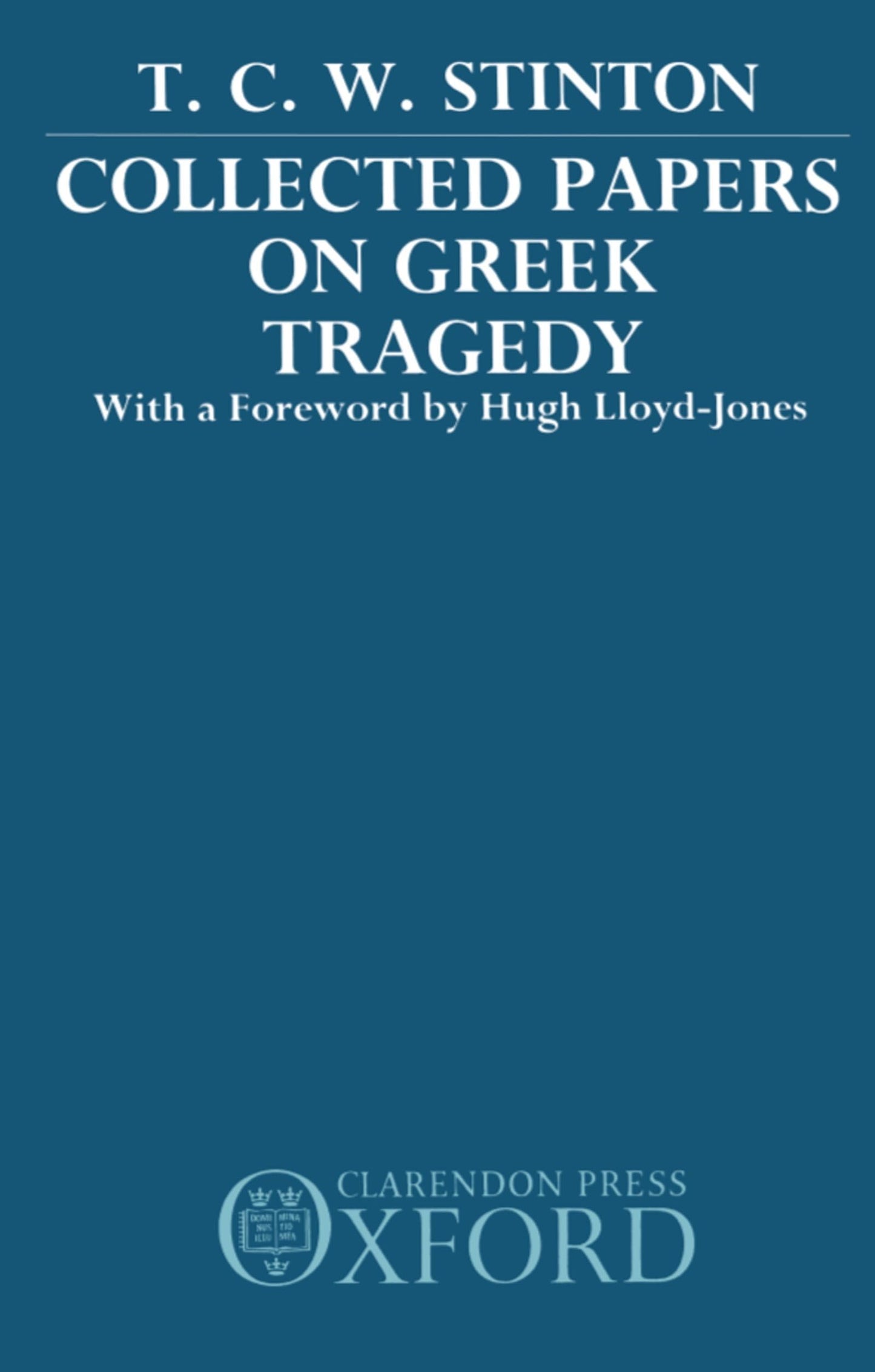 Collected Papers on Greek Tragedy
