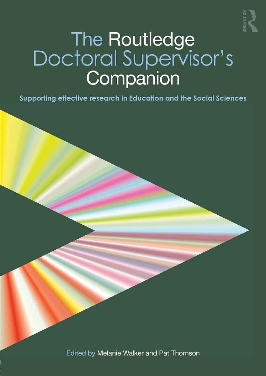 The Routledge Doctoral Supervisor's Companion (Companions for PhD and DPhil Research)