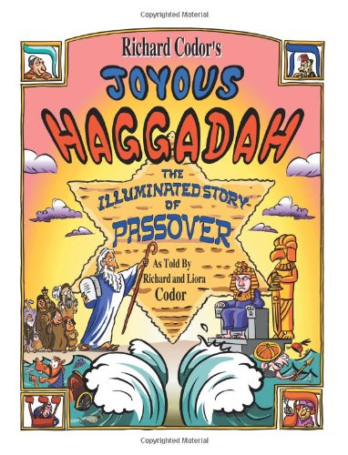 Richard Codor's Joyous Haggadah:A Children and Family Cartoon Haggadah for Passover Seder