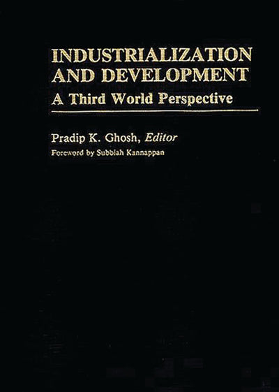 Industrialization and Development: A Third World Perspective (International Development Resource Books)