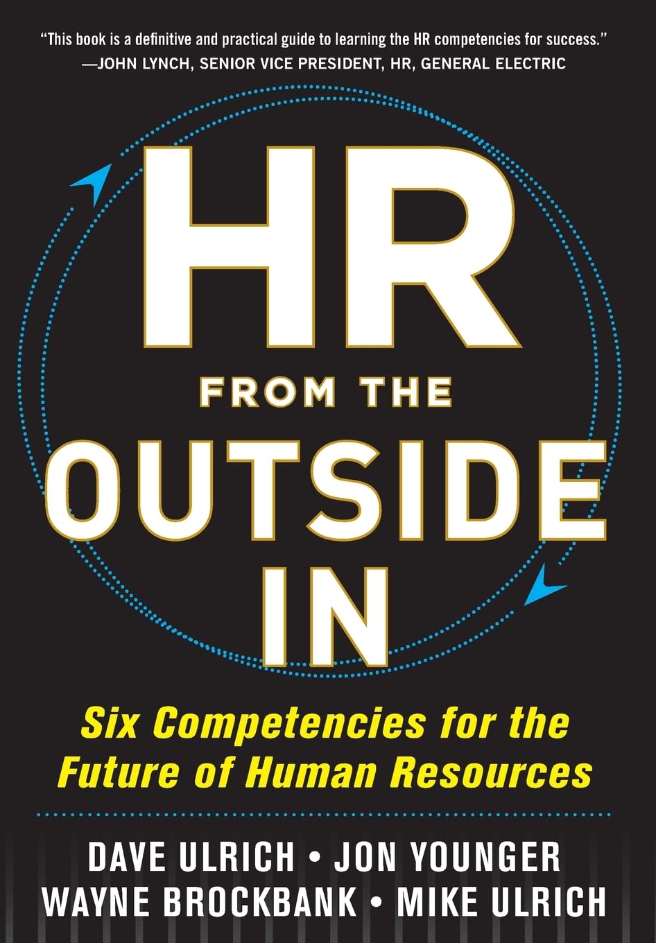 HR from the Outside In: Six Competencies for the Future of H